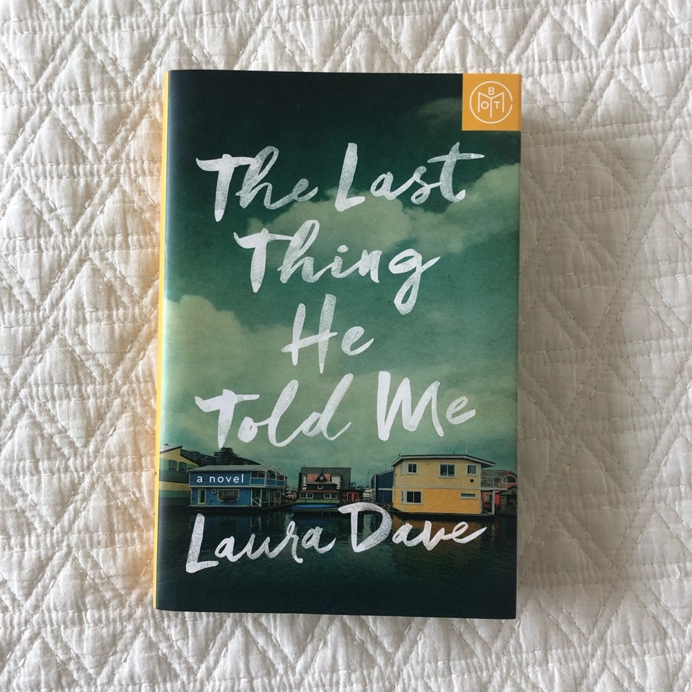 The Last Thing He Told Me by Laura Dave | BOTM